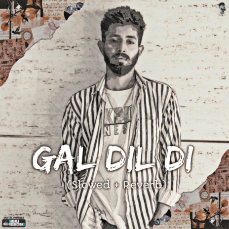 Gal Dil Di (Slowed & Revered) | Boomplay Music