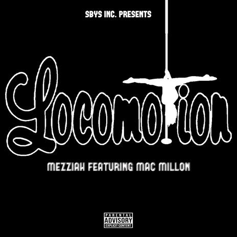 Locomotion ft. Mac Millon