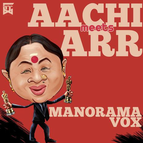 Manorama Vox (Aachi meets ARR) | Boomplay Music