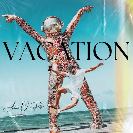 Vacation ft. Papo Productions | Boomplay Music