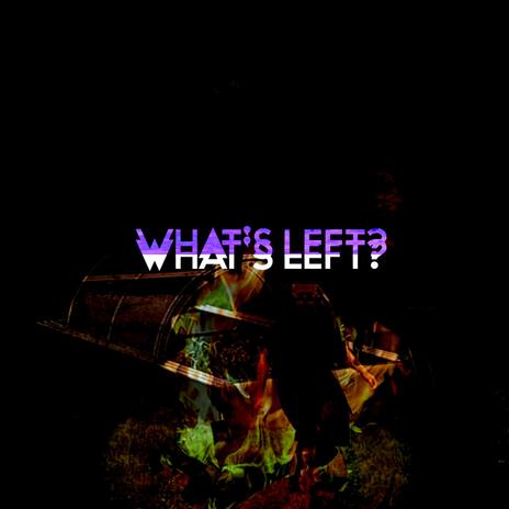 What's left? | Boomplay Music