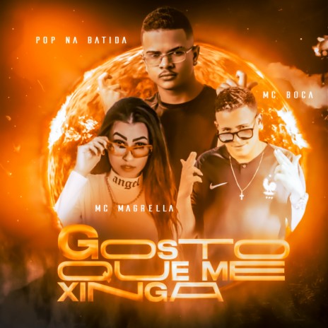 Gosto Que Me Xinga (Remix) ft. Mc boca & Mc Magrella | Boomplay Music