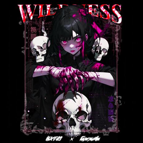 WILDNESS ft. NXTK! | Boomplay Music