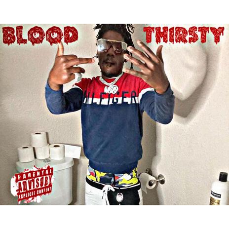 Blood Thirsty | Boomplay Music