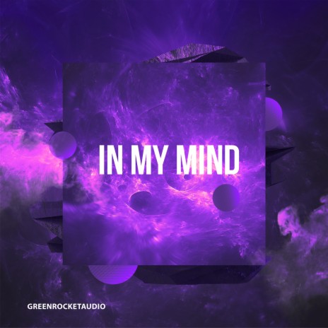 In My Mind | Boomplay Music