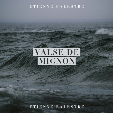 Valse de Mignon | Boomplay Music