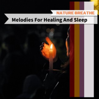 Melodies For Healing And Sleep