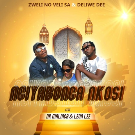 Ngiyabonga Nkosi ft. Deliwe Dee, Dr Malinga & Leon Lee | Boomplay Music