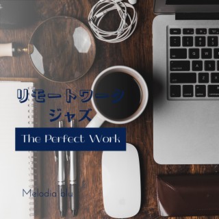 リモートワークジャズ - The Perfect Work