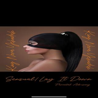 Sensual / Lay It Down