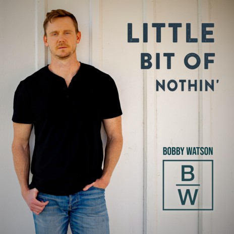 Little Bit of Nothin' | Boomplay Music