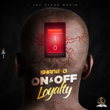 On & Off Loyalty ft. 1stClass | Boomplay Music