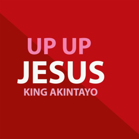 UP UP JESUS | Boomplay Music