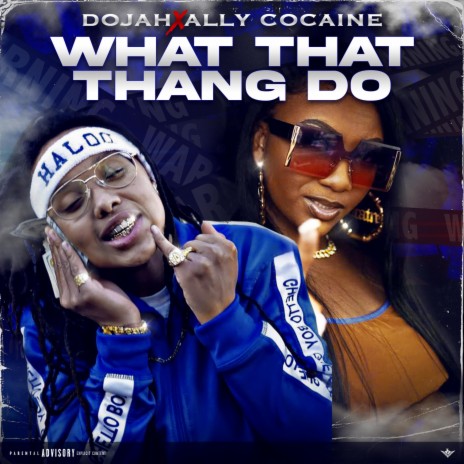 What That Thang Do (feat. Ally Cocaine) | Boomplay Music