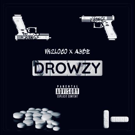 DROWZY ft. Aybe | Boomplay Music