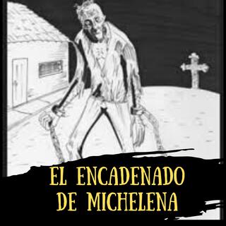 El encadenado de Michelena