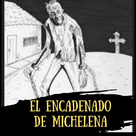 El encadenado de Michelena | Boomplay Music