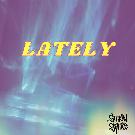 Lately | Boomplay Music