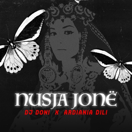 NUSJA JONË ft. Ardiana Dili | Boomplay Music