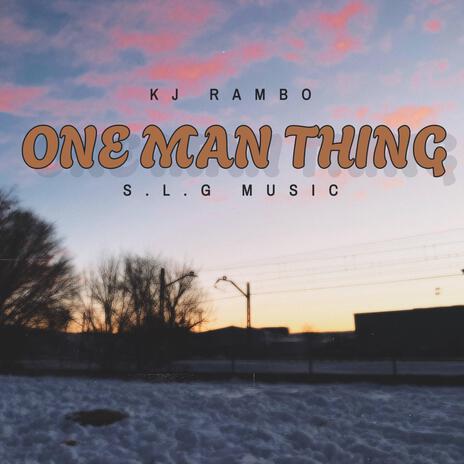 ONE MAN THING | Boomplay Music