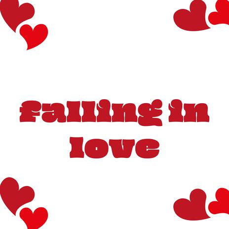 falling in love | Boomplay Music