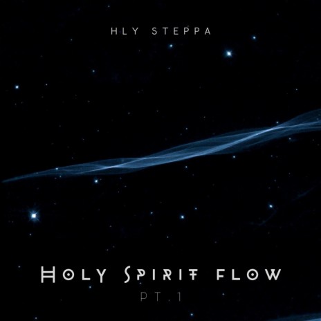 Holy Spirit Flow, Pt. 1 | Boomplay Music