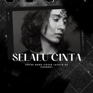 Selalu Cinta_Kotak Band_Cover By Latoya