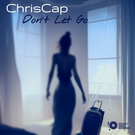 Don't Let Go | Boomplay Music