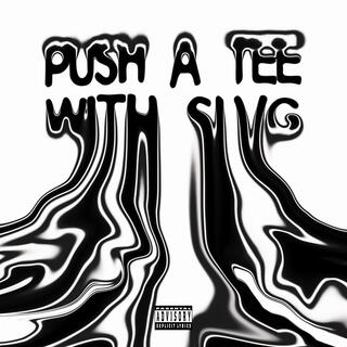 Push A Tee