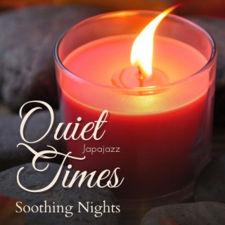 Quiet Times - Soothing Nights