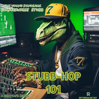 STUBB-HOP 101