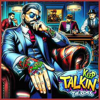 KEEP TALKIN' (REMIX)