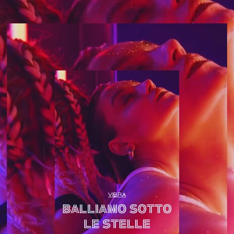 Balliamo sotto le stelle (Radio Version) | Boomplay Music