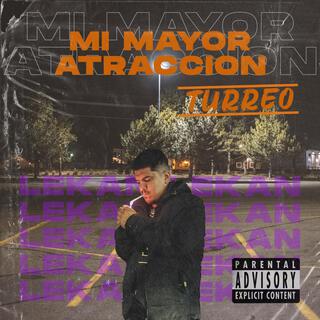 MI MAYOR ATRACCION TURREO