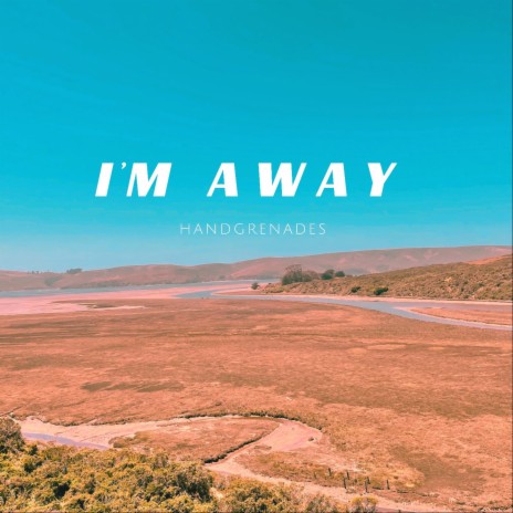 I'm Away | Boomplay Music