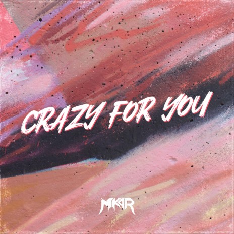 Crazy For You | Boomplay Music