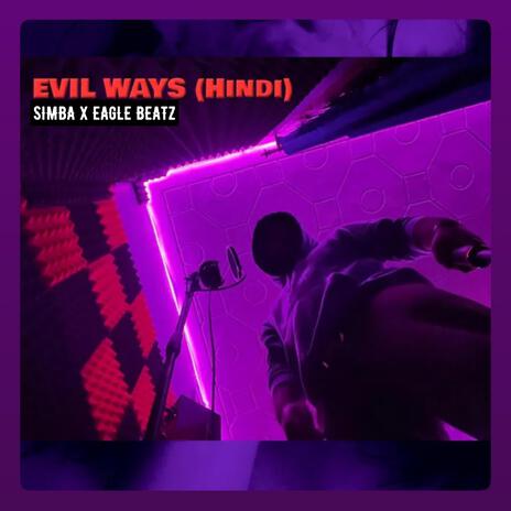 Evil Ways (Hindi) ft. EAGLE BEATZ | Boomplay Music