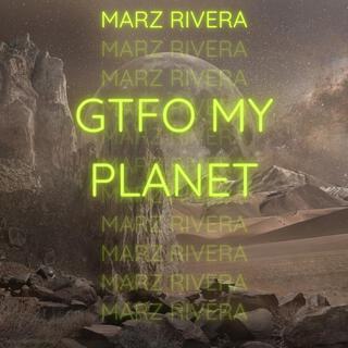 GTFO My Planet (Freestyle_Version)