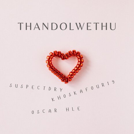 Thandolwethu ft. KhoshkaFour19 & OSCAR HLE | Boomplay Music