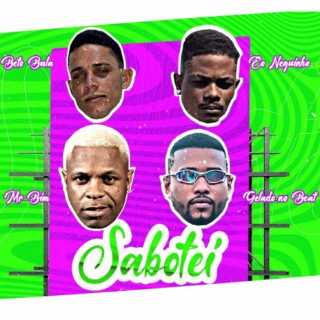 Sabotei ft. eo neguinho, BETO BALA & MR BIM | Boomplay Music