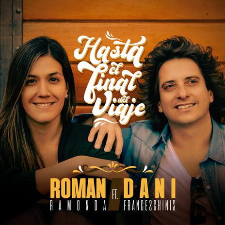 Hasta el Final del Viaje ft. Dani Franceschinis | Boomplay Music