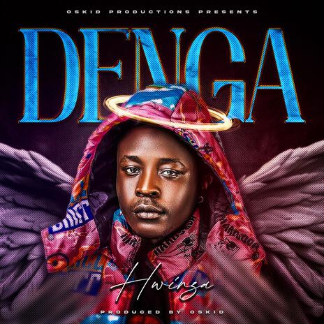 Denga ft. Hwinza | Boomplay Music
