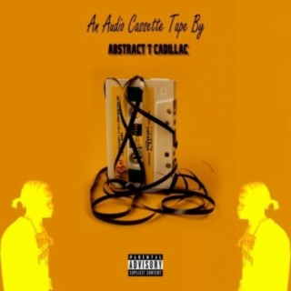 An Audio Cassette Tape By Abstract T Cadillac