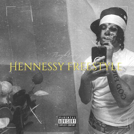 Hennessy freestyle | Boomplay Music