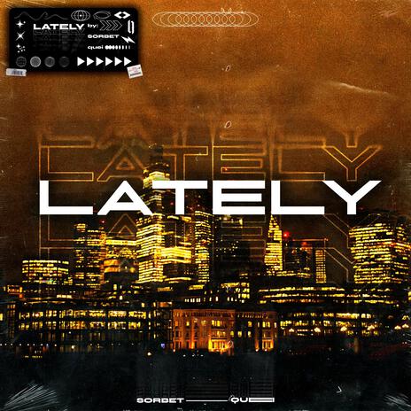 Lately ft. quei | Boomplay Music