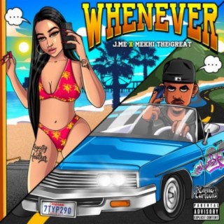 WHENEVER (feat. Mekhi the Great)