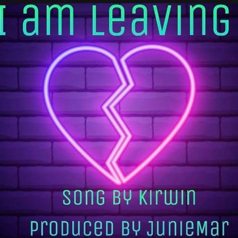 I Am Leaving | Boomplay Music