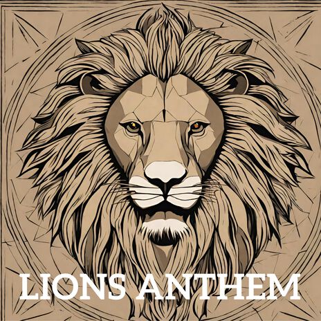 Lions Anthem | Boomplay Music