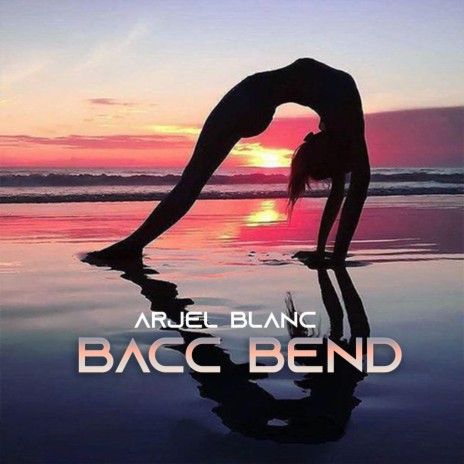 BACC BEND | Boomplay Music