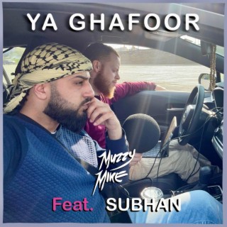 Ya Ghafoor ft. Subhan lyrics | Boomplay Music